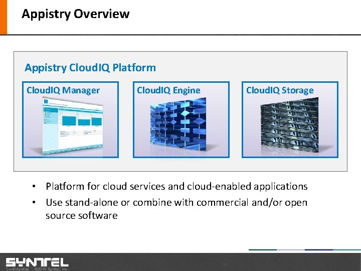Appistry Overview Appistry Cloud. IQ Platform Cloud. IQ Manager Cloud. IQ Engine Cloud. IQ