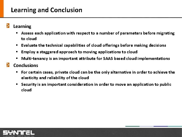 Learning and Conclusion Learning § Assess each application with respect to a number of