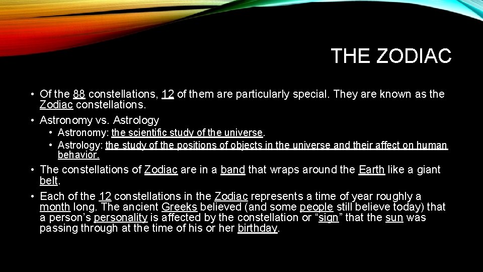 THE ZODIAC • Of the 88 constellations, 12 of them are particularly special. They