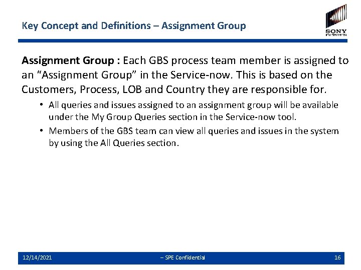 Key Concept and Definitions – Assignment Group : Each GBS process team member is