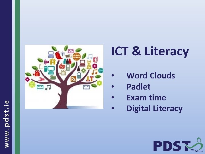 www. pdst. ie ICT & Literacy • • Word Clouds Padlet Exam time Digital