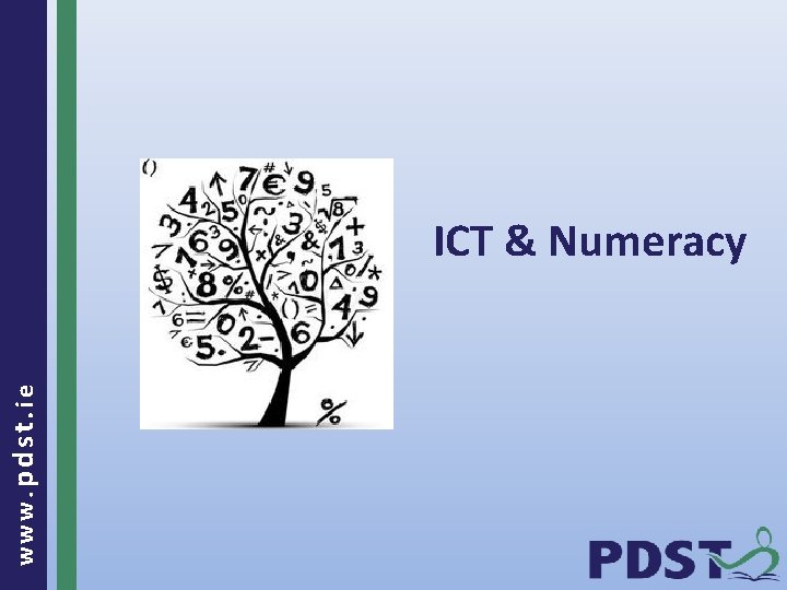 www. pdst. ie ICT & Numeracy 