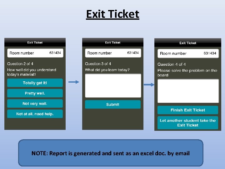Exit Ticket NOTE: Report is generated and sent as an excel doc. by email