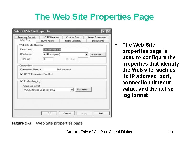 The Web Site Properties Page • The Web Site properties page is used to