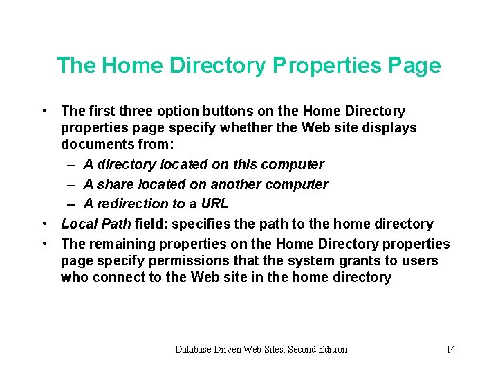 The Home Directory Properties Page • The first three option buttons on the Home