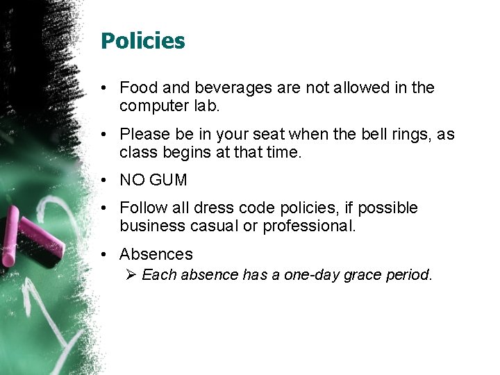 Policies • Food and beverages are not allowed in the computer lab. • Please Policies • Food and beverages are not allowed in the computer lab. • Please
