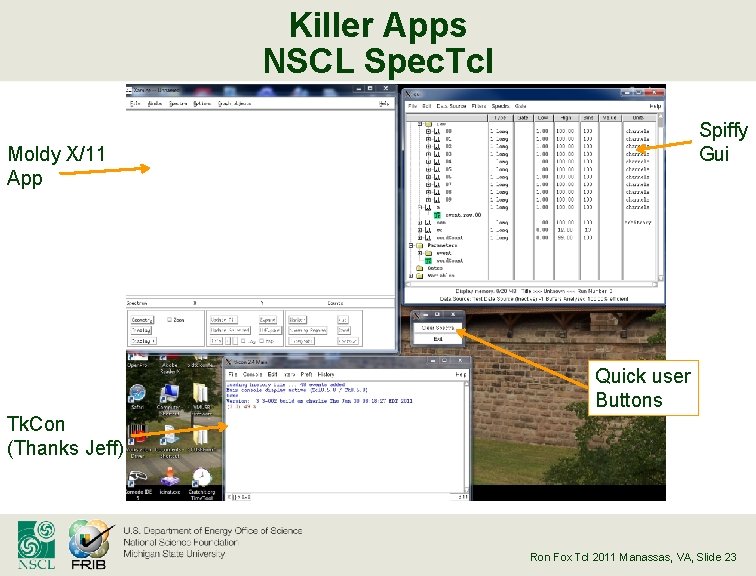 Killer Apps NSCL Spec. Tcl Spiffy Gui Moldy X/11 App Quick user Buttons Tk.