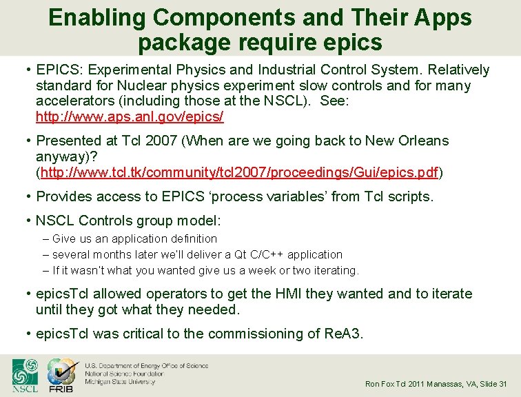 Enabling Components and Their Apps package require epics • EPICS: Experimental Physics and Industrial