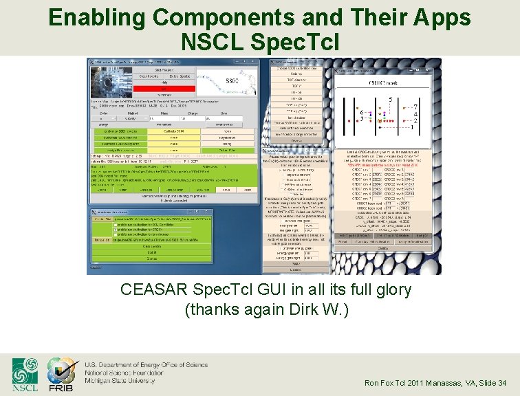 Enabling Components and Their Apps NSCL Spec. Tcl CEASAR Spec. Tcl GUI in all