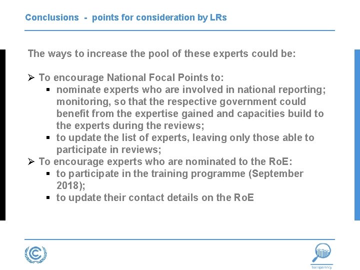 Conclusions - points for consideration by LRs The ways to increase the pool of