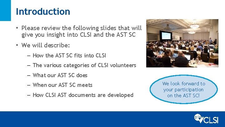 Introduction • Please review the following slides that will give you insight into CLSI