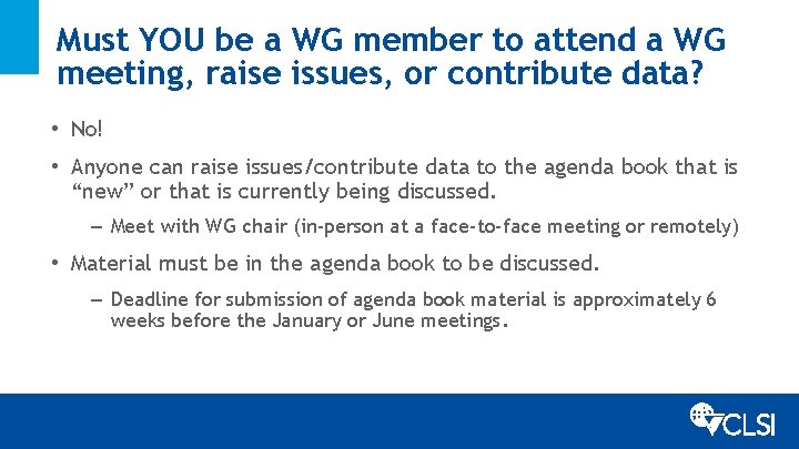Must YOU be a WG member to attend a WG meeting, raise issues, or