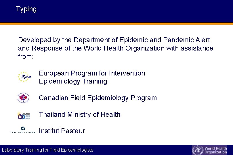 Typing Developed by the Department of Epidemic and Pandemic Alert and Response of the Typing Developed by the Department of Epidemic and Pandemic Alert and Response of the