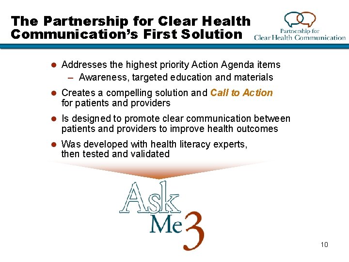The Partnership for Clear Health Communication’s First Solution l Addresses the highest priority Action