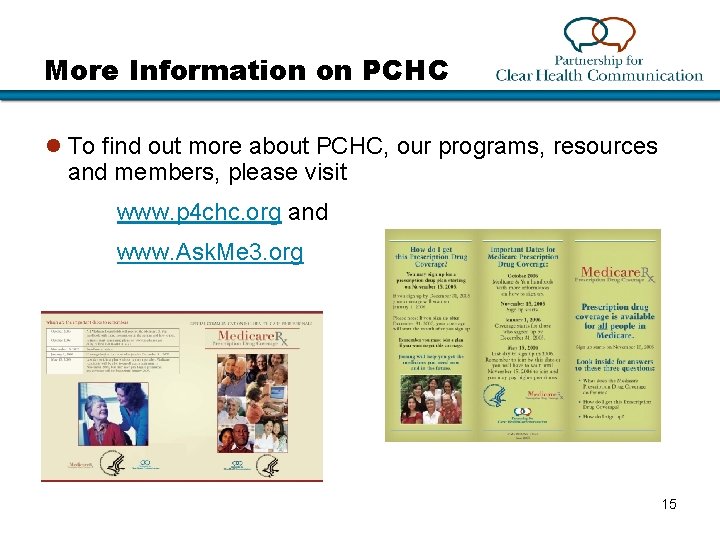 More Information on PCHC l To find out more about PCHC, our programs, resources