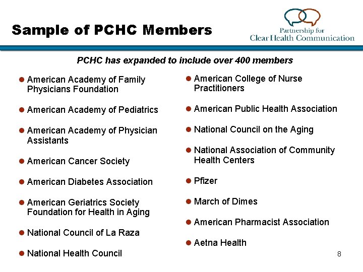 Sample of PCHC Members PCHC has expanded to include over 400 members l American