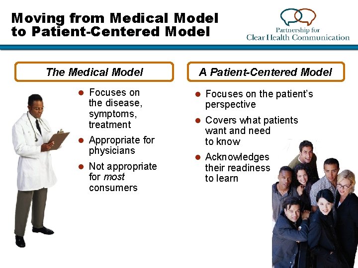 Moving from Medical Model to Patient-Centered Model The Medical Model l Focuses on the