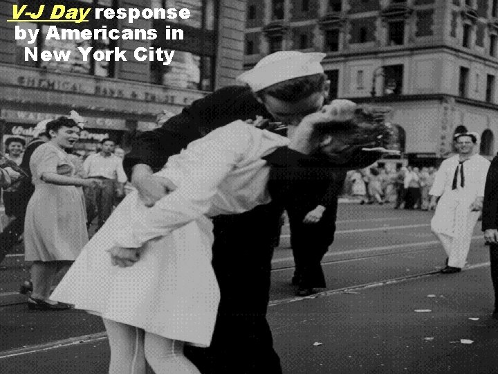 V-J Day response by Americans in New York City 