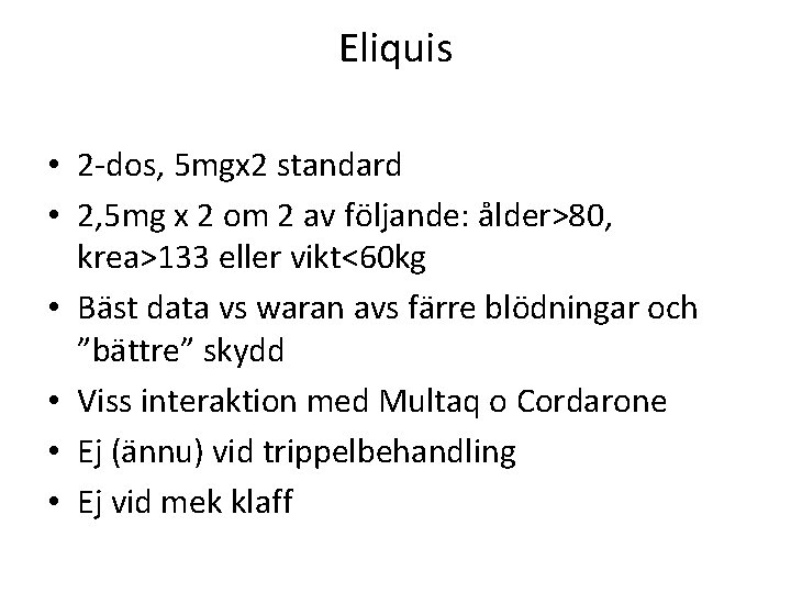 Eliquis • 2 -dos, 5 mgx 2 standard • 2, 5 mg x 2