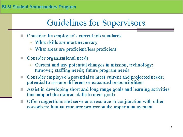 BLM Student Ambassadors Program Guidelines for Supervisors n Consider the employee’s current job standards