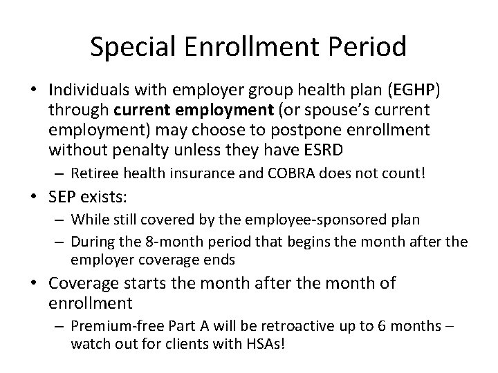 Special Enrollment Period • Individuals with employer group health plan (EGHP) through current employment