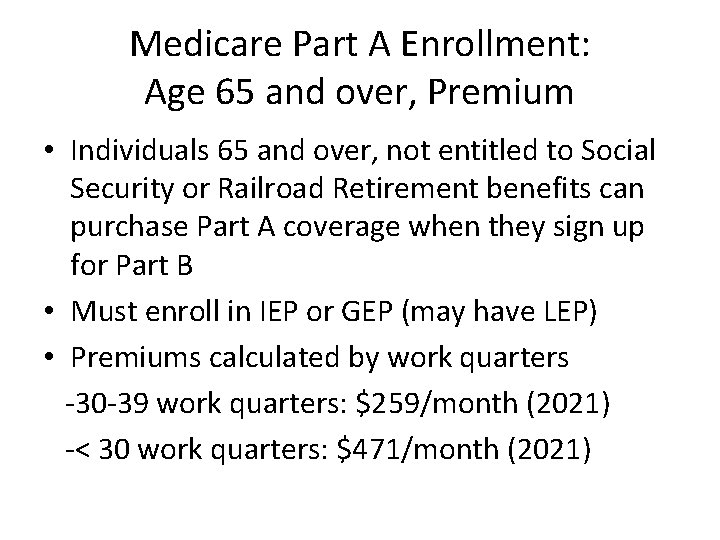 Medicare Part A Enrollment: Age 65 and over, Premium • Individuals 65 and over,