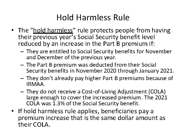 Hold Harmless Rule • The “hold harmless” rule protects people from having their previous
