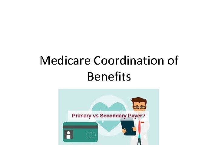 Medicare Coordination of Benefits 