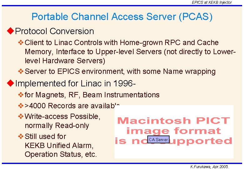 EPICS at KEKB Injector Portable Channel Access Server (PCAS) u. Protocol Conversion v. Client