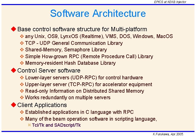 EPICS at KEKB Injector Software Architecture u Base control software structure for Multi-platform v