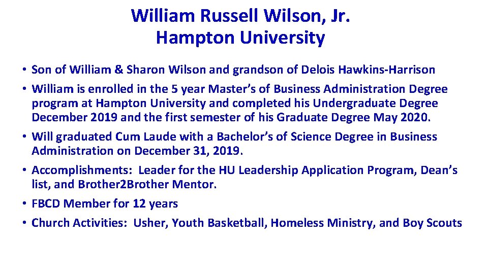 William Russell Wilson, Jr. Hampton University • Son of William & Sharon Wilson and