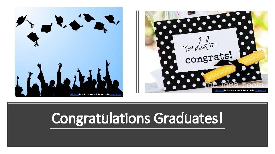This Photo by Unknown Author is licensed under CC BY-NC-ND Congratulations Graduates! 