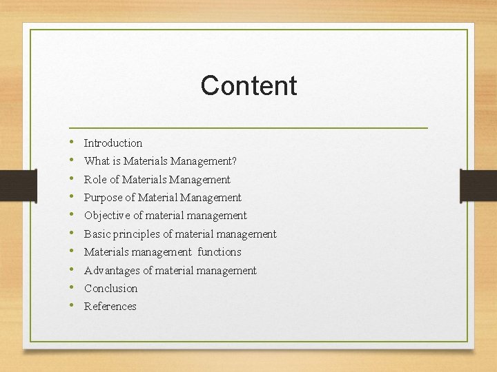 Content • • • Introduction What is Materials Management? Role of Materials Management Purpose