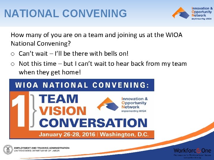 NATIONAL CONVENING How many of you are on a team and joining us at