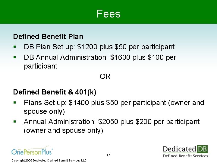 Fees Defined Benefit Plan § DB Plan Set up: $1200 plus $50 per participant