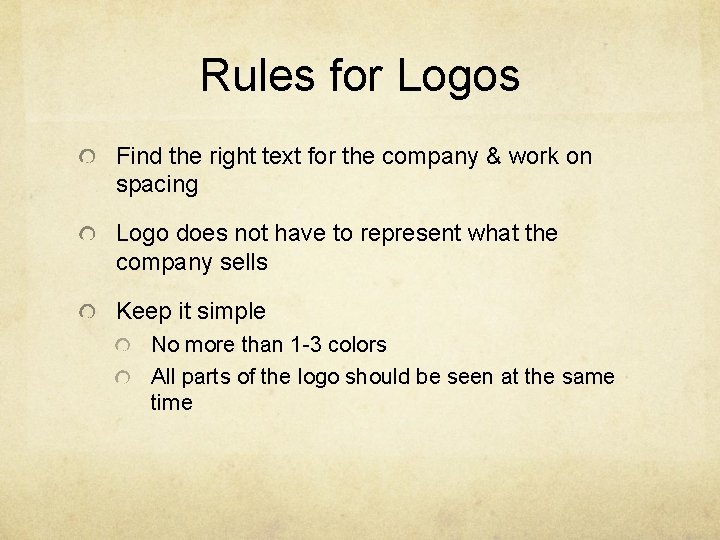 Rules for Logos Find the right text for the company & work on spacing