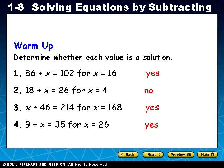 1 -8 Solving Equations by Subtracting Warm Up Determine whether each value is a