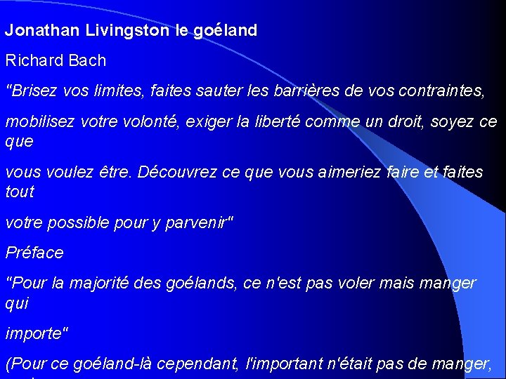 Jonathan Livingston le goéland Richard Bach "Brisez vos limites, faites sauter les barrières de