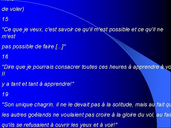 mais de voler) 15 "Ce que je veux, c'est savoir ce qu'il m'est possible