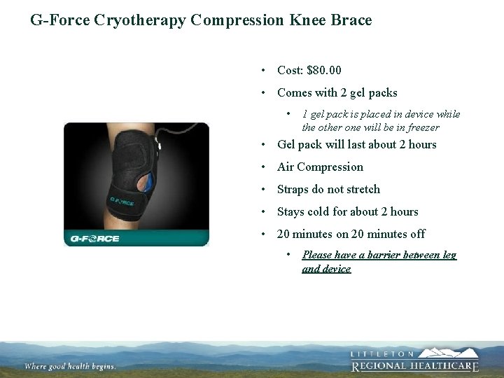 G-Force Cryotherapy Compression Knee Brace • Cost: $80. 00 • Comes with 2 gel