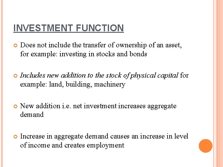 INVESTMENT FUNCTION Does not include the transfer of ownership of an asset, for example: