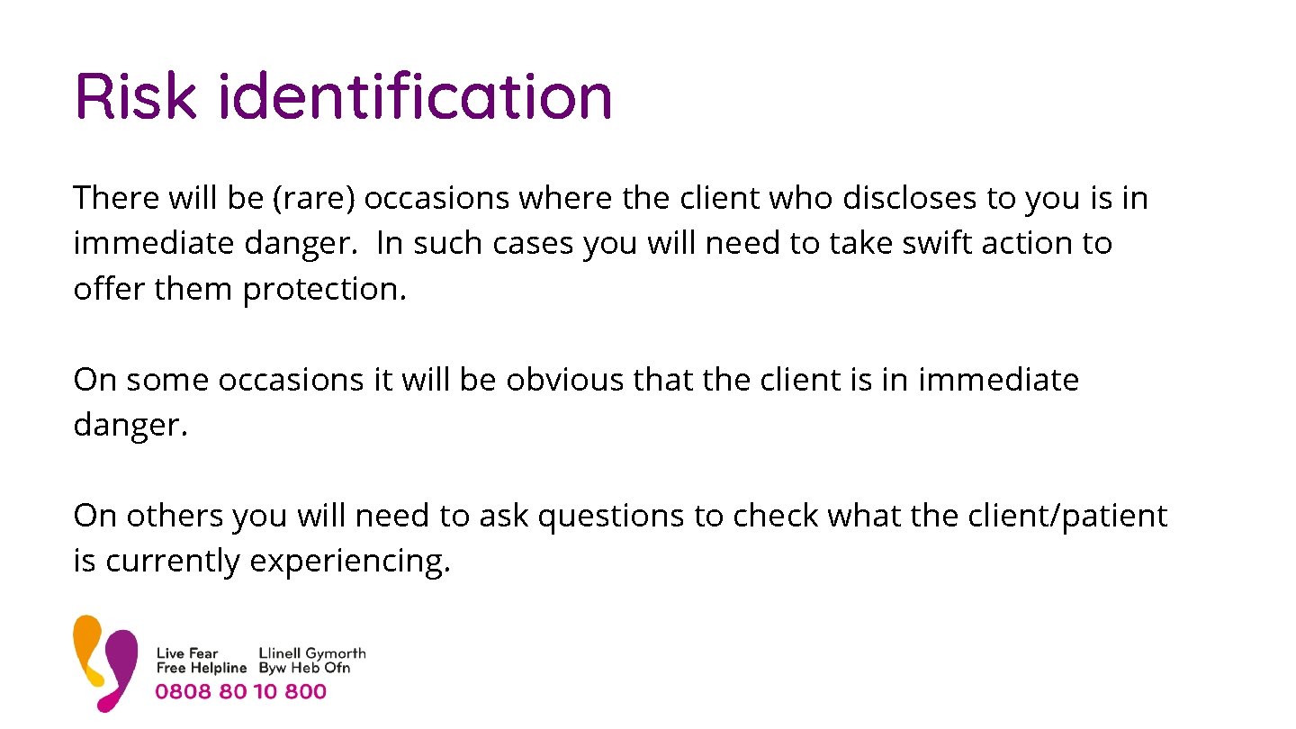 Risk identification There will be (rare) occasions where the client who discloses to you Risk identification There will be (rare) occasions where the client who discloses to you