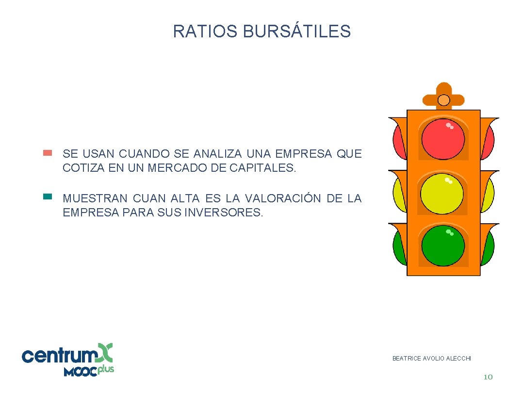 RATIOS BURSÁTILES SE USAN CUANDO SE ANALIZA UNA EMPRESA QUE COTIZA EN UN MERCADO