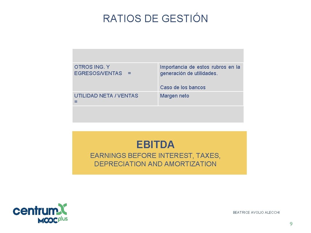 RATIOS DE GESTIÓN OTROS ING. Y EGRESOS/VENTAS Importancia de estos rubros en la generación
