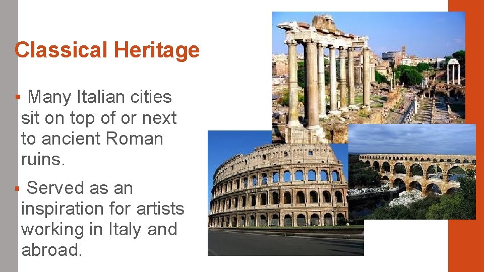 Classical Heritage § Many Italian cities sit on top of or next to ancient