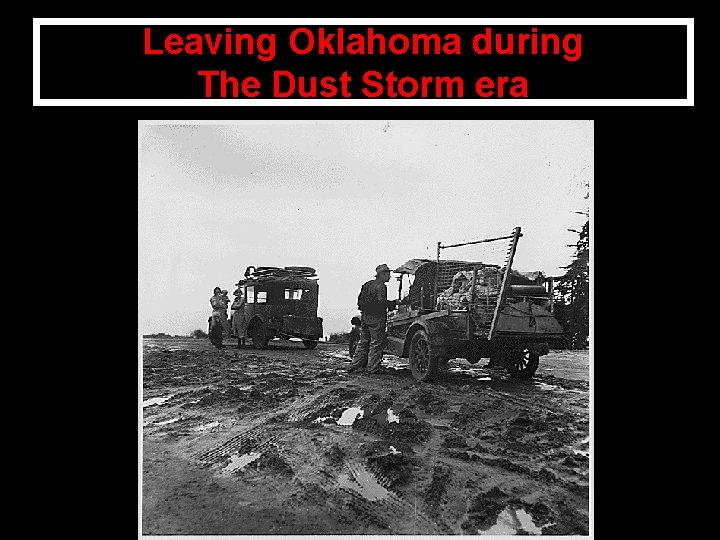 Leaving Oklahoma during The Dust Storm era 