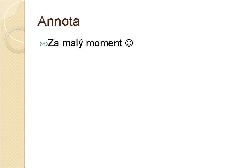 Annota Za malý moment 