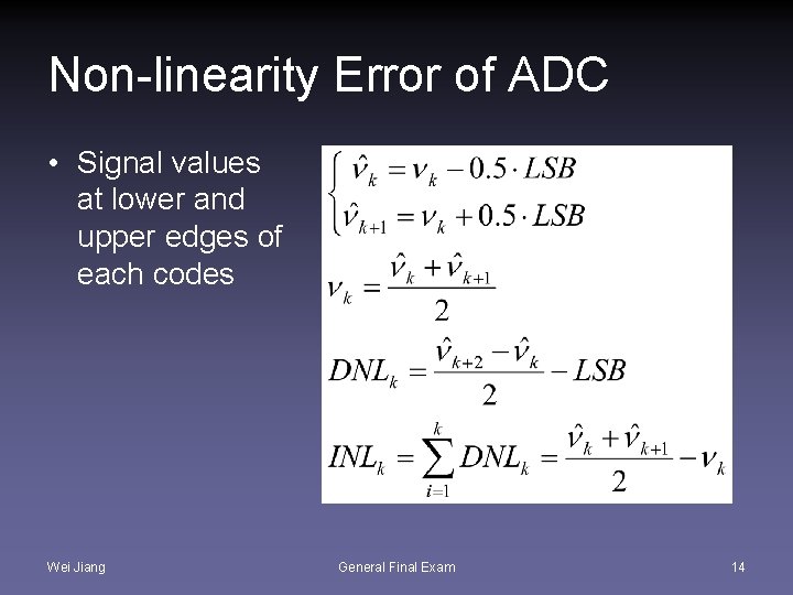 Non-linearity Error of ADC • Signal values at lower and upper edges of each