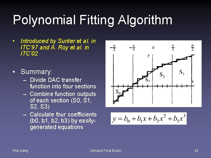 Polynomial Fitting Algorithm • Introduced by Sunter et al. in ITC’ 97 and A.