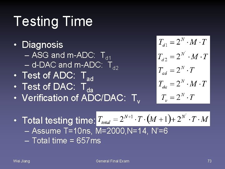Testing Time • Diagnosis – ASG and m-ADC: Td 1 – d-DAC and m-ADC: